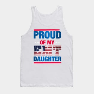 Proud Of My EMT Daughter - Emergency Medical Technician Tank Top